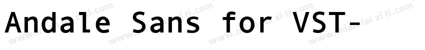 Andale Sans for VST字体转换